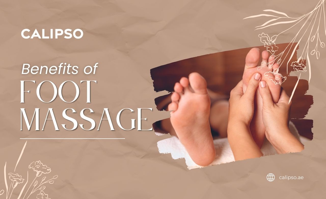 Benefits of Foot Massage in Dubai (UAE)