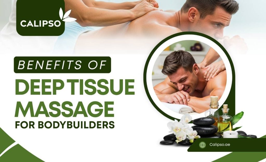 benefits of deep tissue massage for bodybuilders​