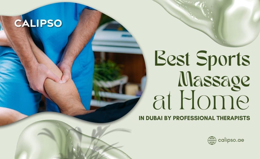 Best Sports Massage at Home in Dubai by Professional Therapists