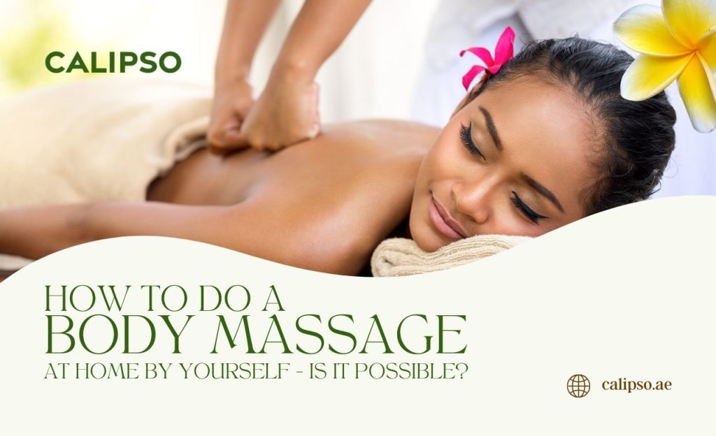 How to do a Body Massage at Home by Yourself