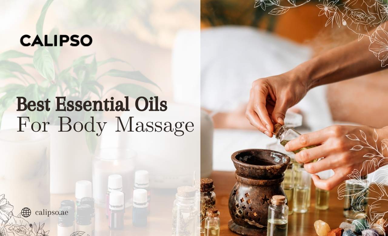 Best Essential Oils for Body Massage in the UAE