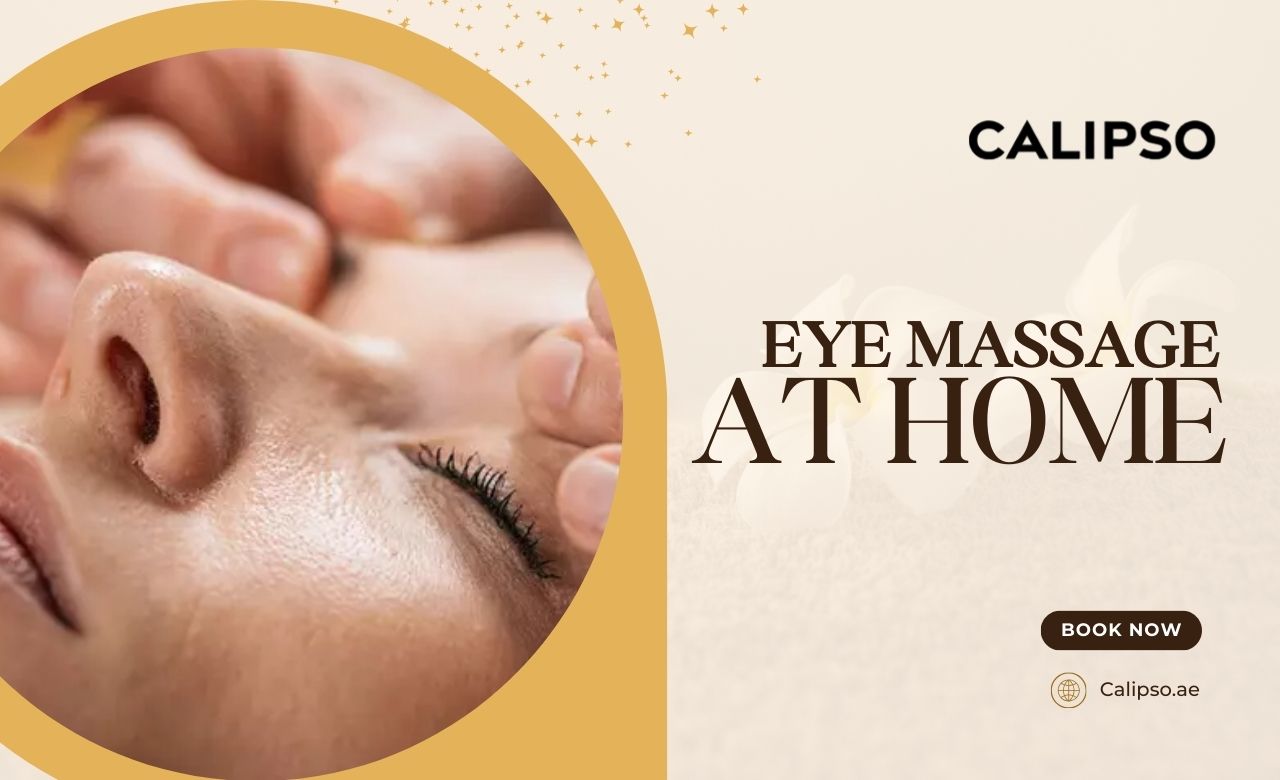 Eye Massage at Home in Dubai