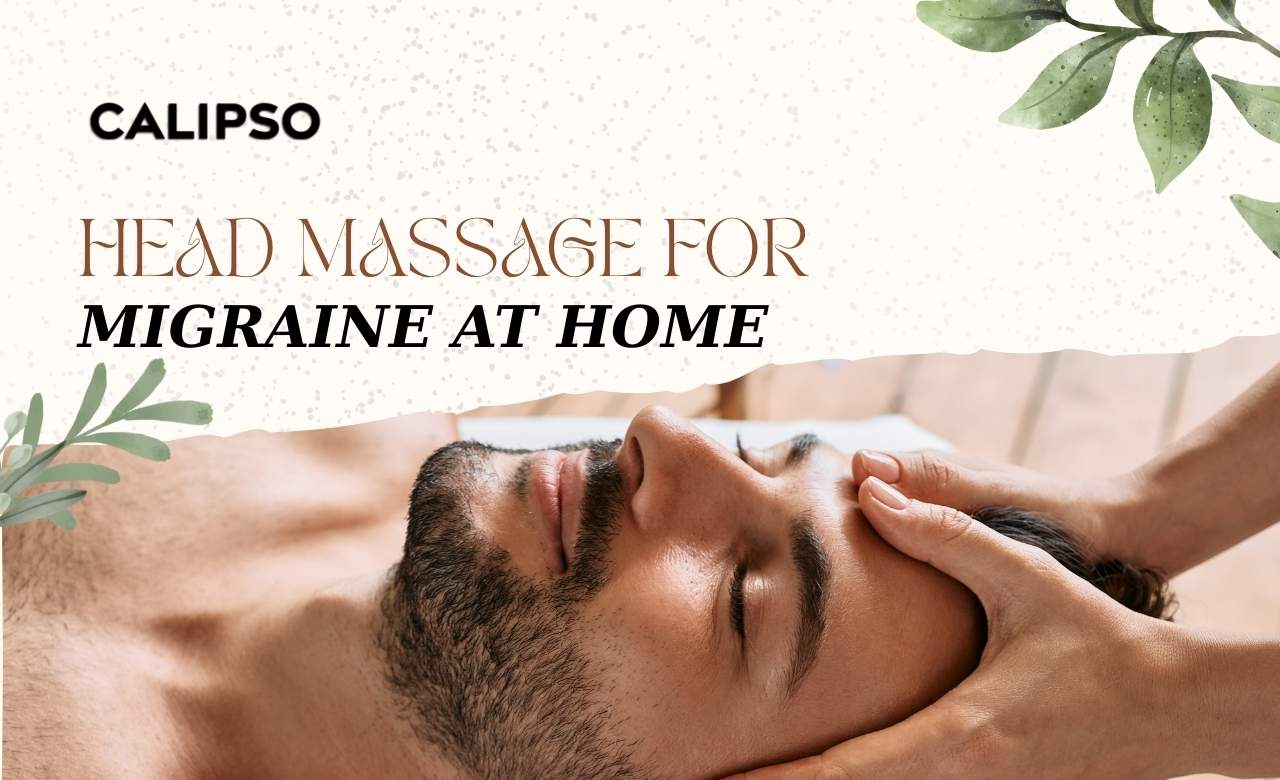 Head Massage for Migraine at Home in Dubai