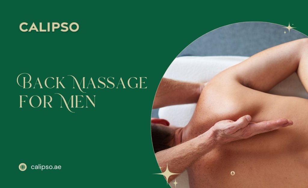 Back Massage for Men in Dubai – Book Now