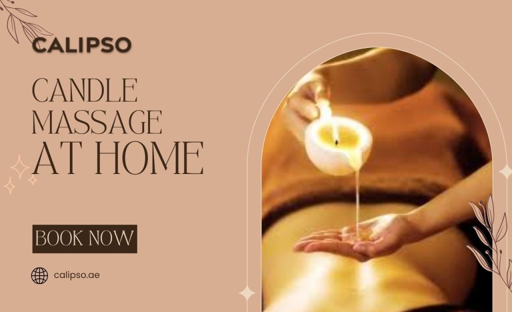 Candle Massage at Home in Dubai