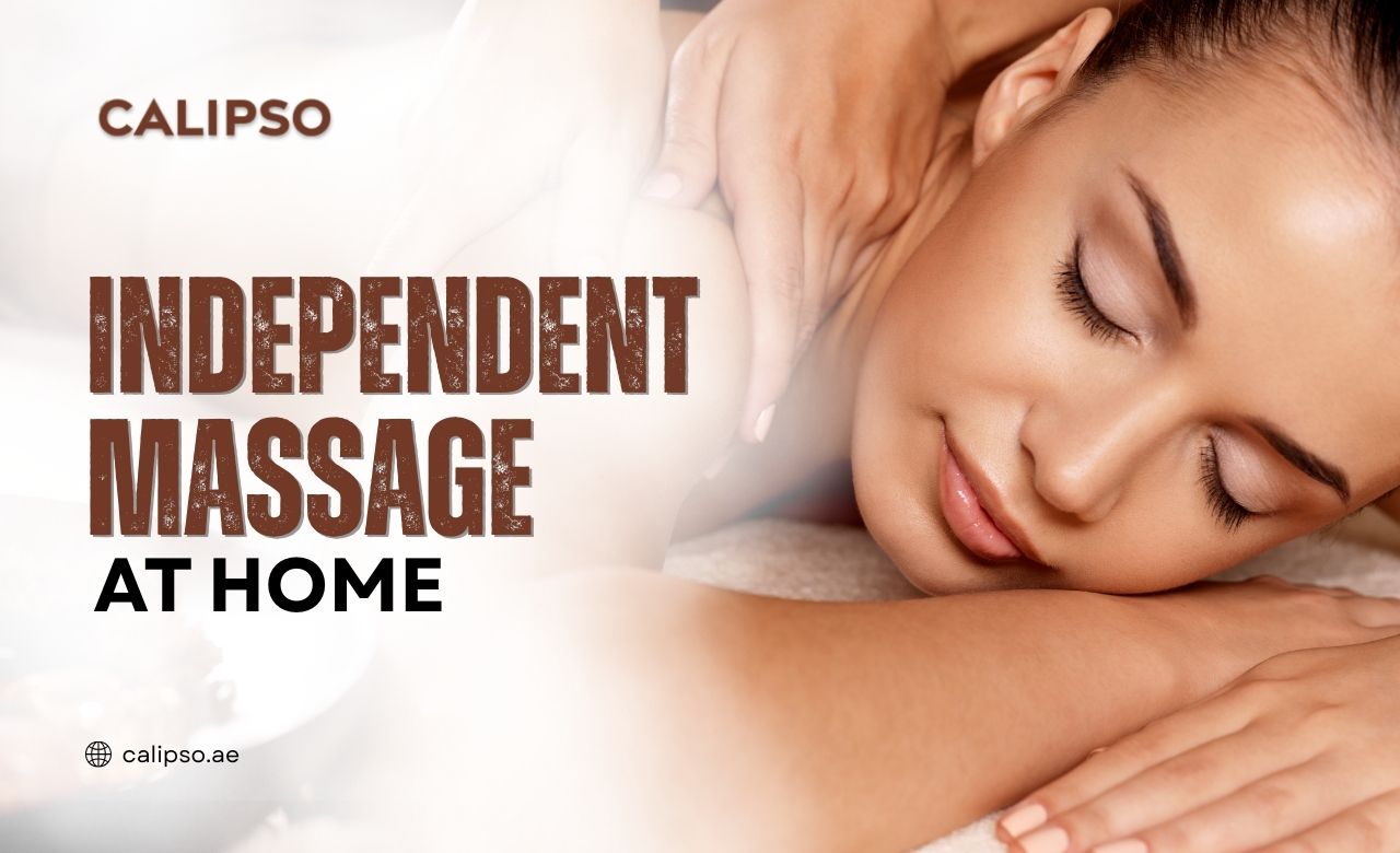 Independent Massage in Dubai at Home – Book Now
